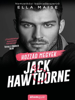 cover image of Hozzád megyek, Jack Hawthorne